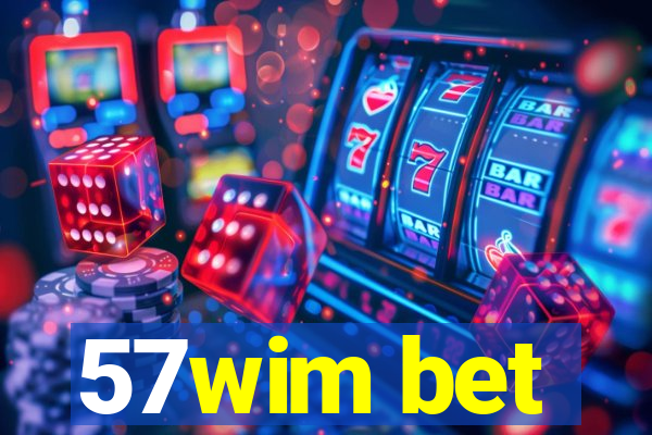 57wim bet